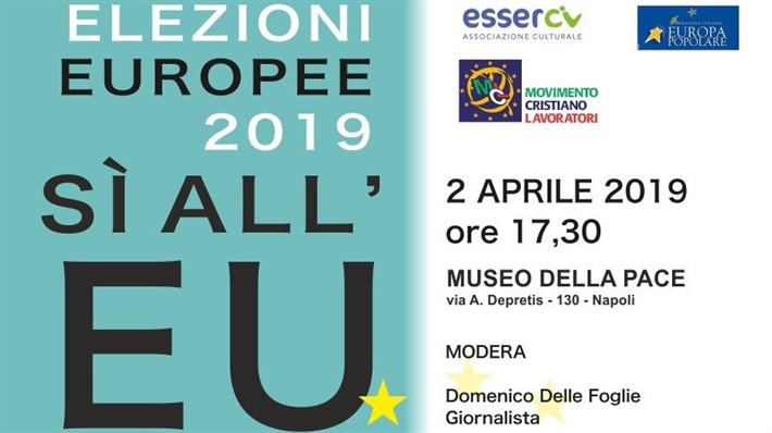 Napoli: "Elezioni europee 2019 - Si all’Europa per farla"